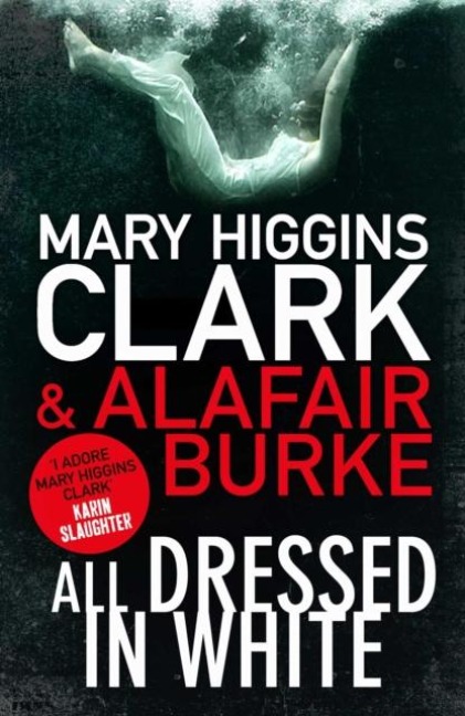 All Dressed in White - Alafair Burke, Mary Higgins Clark