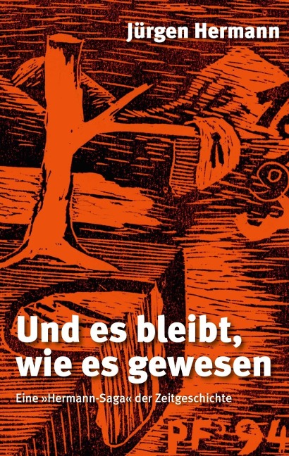 Und es bleibt, wie es gewesen - Jürgen Hermann