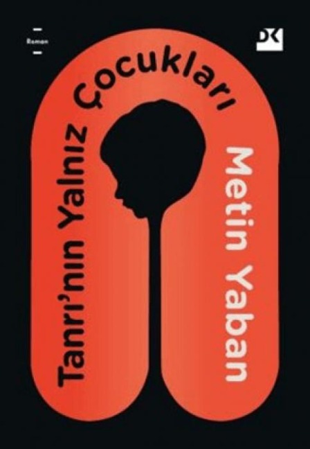 Tanrinin Yalniz Cocuklari - Metin Yaban