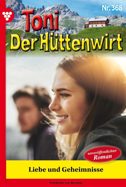 Liebe und Geheimnisse - Friederike von Buchner