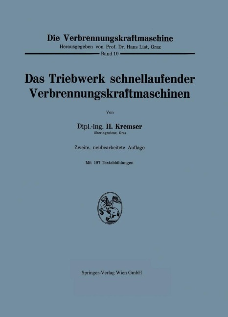 Das Triebwerk schnellaufender Verbrennungskraftmaschinen - Hans Kremser