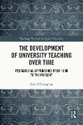 Cover-Bild zum Titel 'The Development of University Teaching Over Time' von 'Tom O'Donoghue'