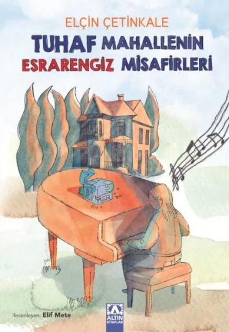 Tuhaf Mahallenin Esrarengiz Misafirleri - Elcin Cetinkale