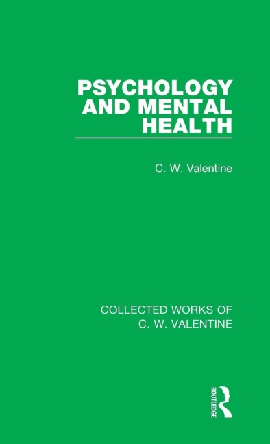 Psychology and Mental Health - C. W. Valentine
