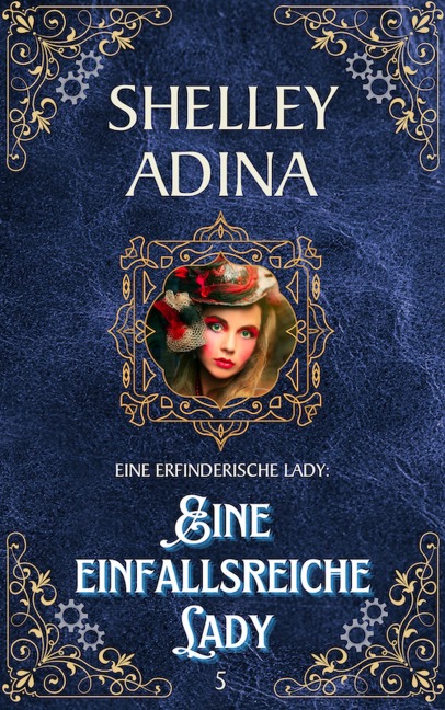 Eine einfallsreiche Lady (EINE ERFINDERISCHE LADY, #5) - Shelley Adina