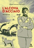 Cover-Bild zum Titel 'L' alcòva d'acciaio' von 'Filippo Tommaso Marinetti'