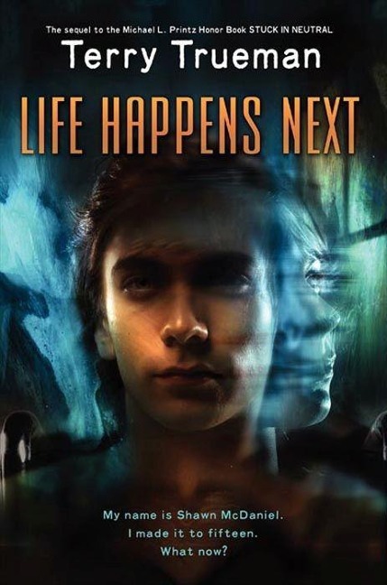 Life Happens Next - Terry Trueman