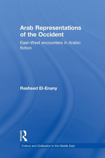 Arab Representations of the Occident - Rasheed El-Enany