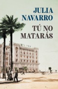 Cover-Bild zum Titel 'Tú no mataras' von 'Julia Navarro'