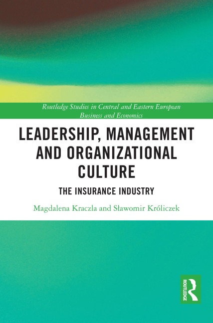 Leadership, Management and Organizational Culture - Magdalena Kraczla, Slawomir Króliczek