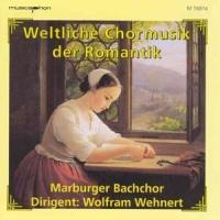 Weltliche Chormusik der Romant - Wolfram Wehnert