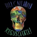 Resuscitate! - Bill Callahan