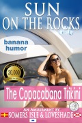 Cover-Bild zum Titel 'Sun on the Rocks - The Copacabana Trikini (Banana Humor)' von 'Somers Isle & Loveshade'
