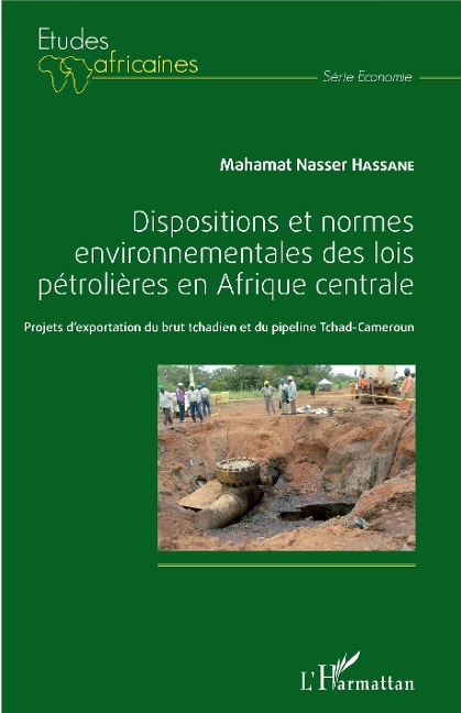 Dispositions et normes environnementales des lois pétrolières en Afrique Centrale - Hassane