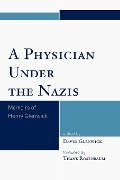 Cover-Bild zum Titel 'A Physician Under the Nazis' von ''