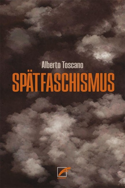 Spätfaschismus - Alberto Toscano