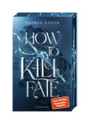 Cover-Bild zum Titel 'How to Kill Fate (Fate Dilogie, Bd. 2)' von 'Saskia Louis'