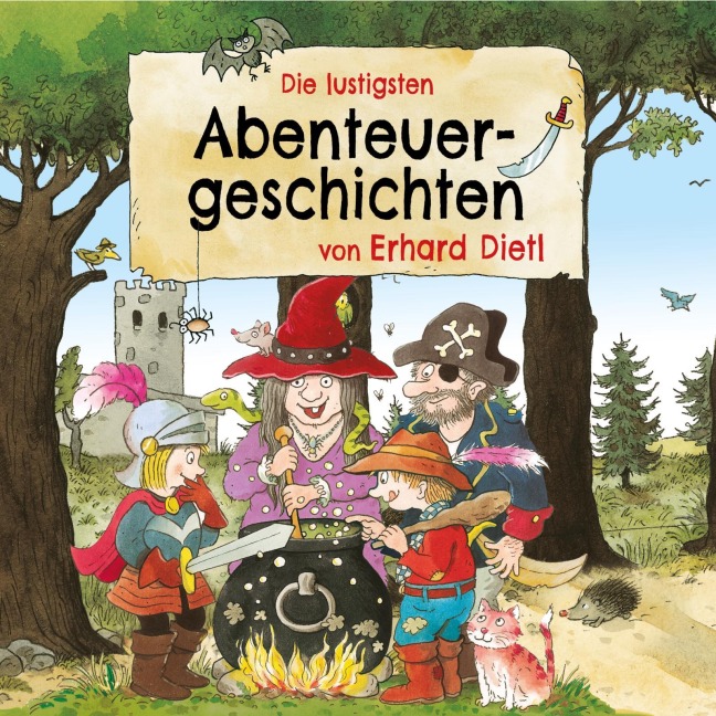 Die lustigsten Abenteuergeschichten von Erhard Dietl - Erhard Dietl