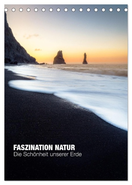 Faszination Natur - Die Schönheit unserer Erde (Tischkalender 2026 DIN A5 hoch), CALVENDO Monatskalender - David Becker - Beckerworks