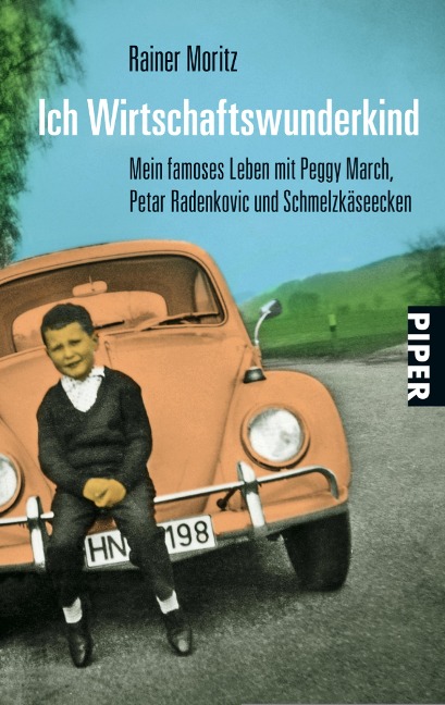 Ich Wirtschaftswunderkind - Rainer Moritz