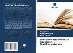Cover-Bild zum Titel 'Teilnahme von Frauen an modularen Ausbildungskursen' von 'Omer Hinde, Daniel Temesgen, Jemal Yousuf'