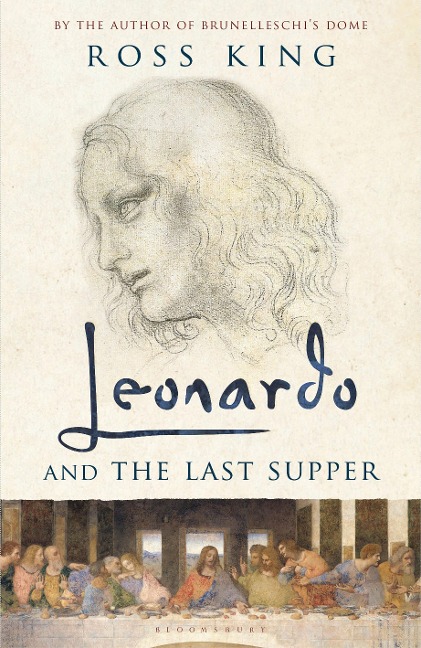 Leonardo and the Last Supper - Ross King