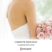 Cover-Bild zum Titel 'La apuesta de la novia' von 'Christie Ridgway'
