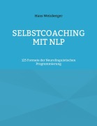 Cover-Bild zum Titel 'Selbstcoaching mit NLP' von 'Hans Weinberger'