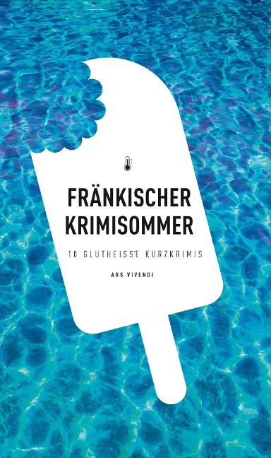 Fränkischer Krimisommer (eBook) - Tommie Goerz, Helwig Arenz, Horst Prosch, Elmar Tannert, Tessa Korber