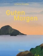 Cover-Bild zum Titel 'Guten Morgen - Gute Nacht' von 'Johanna Schaible'