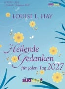 Cover-Bild zum Titel 'Heilende Gedanken für jeden Tag 2027  - Tagesabreißkalender zum Aufstellen oder Aufhängen' von 'Louise Hay'