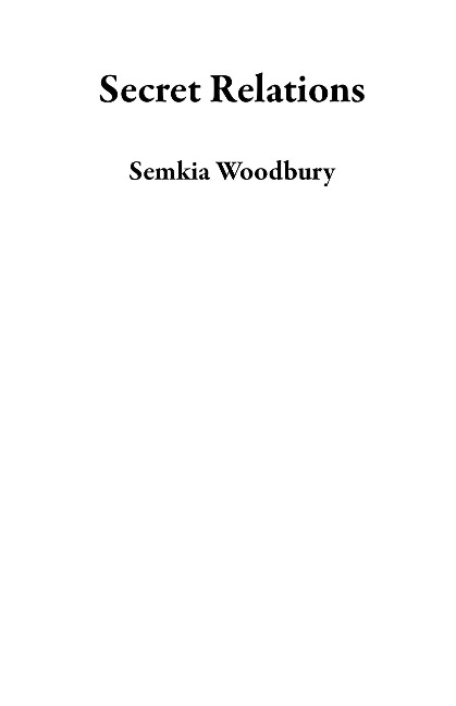 Secret Relations - Semkia Woodbury