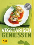 Vegetarisch genießen - Dagmar Von Cramm, Martin Kintrup