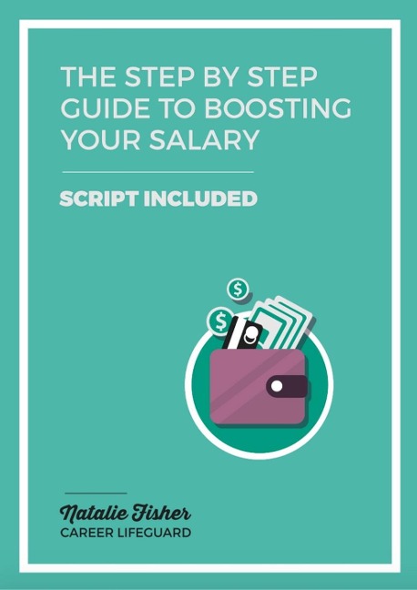 The Step By Step Guide to Boosting your Salary - Natalie Fisher