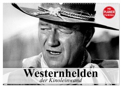 Westernhelden der Kinoleinwand (Wandkalender 2025 DIN A2 quer), CALVENDO Monatskalender - Elisabeth Stanzer