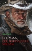 Cover-Bild zum Titel 'Der Mann, der Weihnachten vergaß' von 'Max Brand'