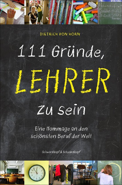 111 Gründe, Lehrer zu sein - Dietrich Horn