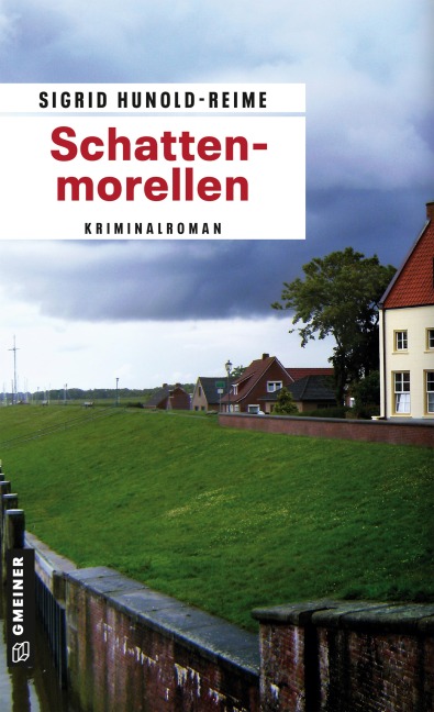 Schattenmorellen - Sigrid Hunold-Reime