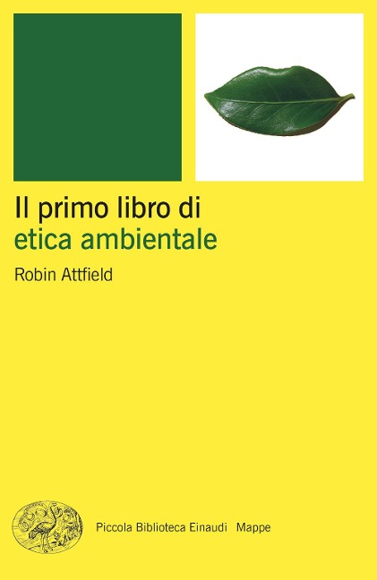 Il primo libro di etica ambientale - Robin Attfield