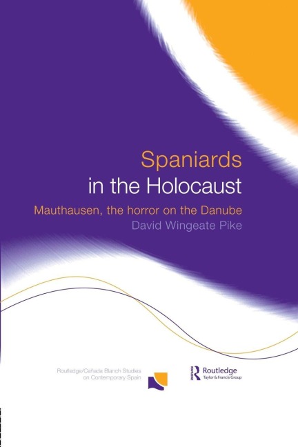 Spaniards in the Holocaust - David Wingeate Pike