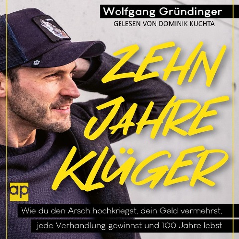 Zehn Jahre klüger - Wolfgang Gründinger