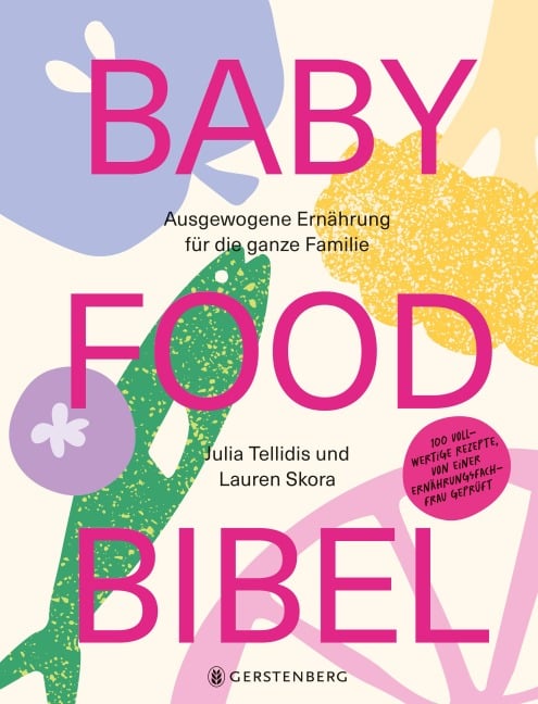Baby Food Bibel - Julia Tellidis, Lauren Skora