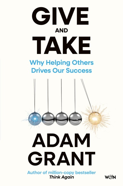 Give and Take - Adam Grant