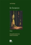 Cover-Bild zum Titel 'Der Forstmeister' von 'Josef Vital Kopp'