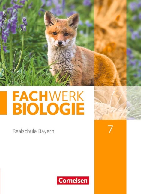 Fachwerk Biologie 7. Jahrgangsstufe - Realschule Bayern - Schülerbuch - Udo Hampl, Andreas Miehling, Matthias Niedermeier, Peter Pondorf, Reinhold Rehbach