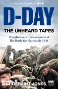 Cover-Bild zum Titel 'D-Day: The Unheard Tapes' von 'Geraint Jones'