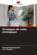 Cover-Bild zum Titel 'Stratégies de veille stratégique' von 'Perepi Rajarajeswari, V. S. Triveni'