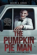 Cover-Bild zum Titel 'The Pumpkin Pie Man' von 'Jason A Jones, Velox Books'