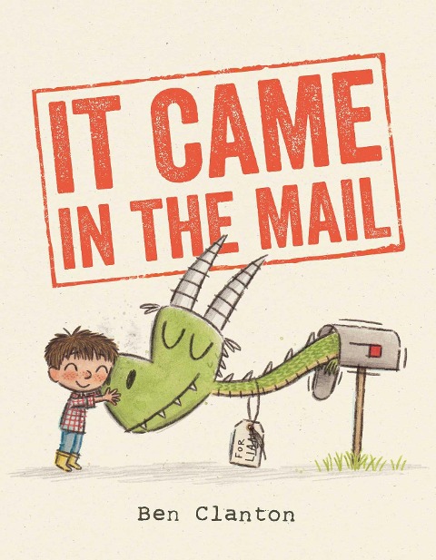 It Came in the Mail - Ben Clanton