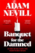 Cover-Bild zum Titel 'Banquet for the Damned' von 'Adam Nevill'